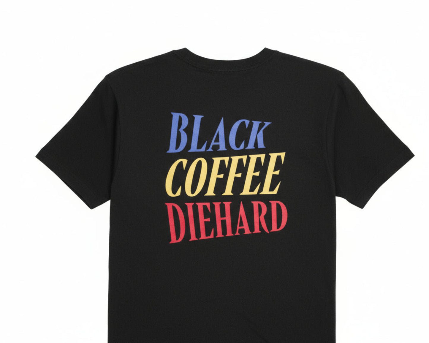 Fire Lily Black t-shirt with 'BLACK COFFEE DIEHARD' 